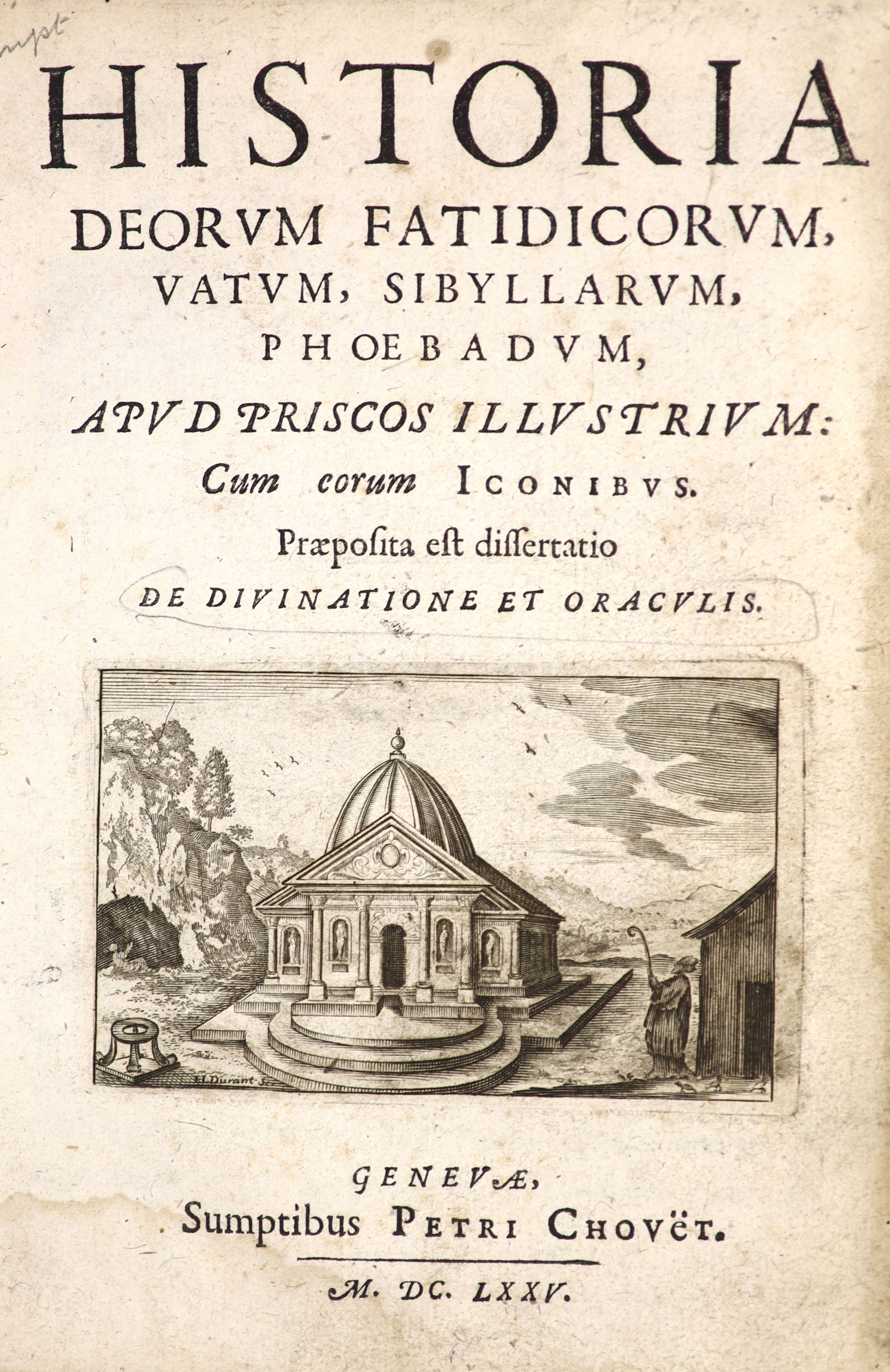 Mussard, Pierre - Historia Deorum Fatidicorum, Vatum Sibyllarum, Phoebadom ...,